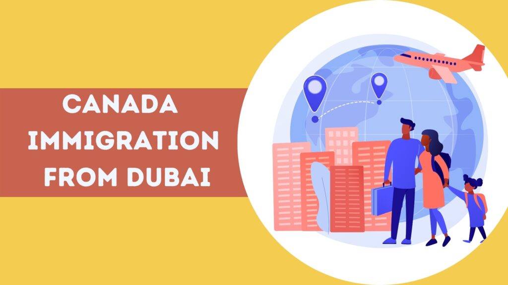 Canada Immigration  from Dubai