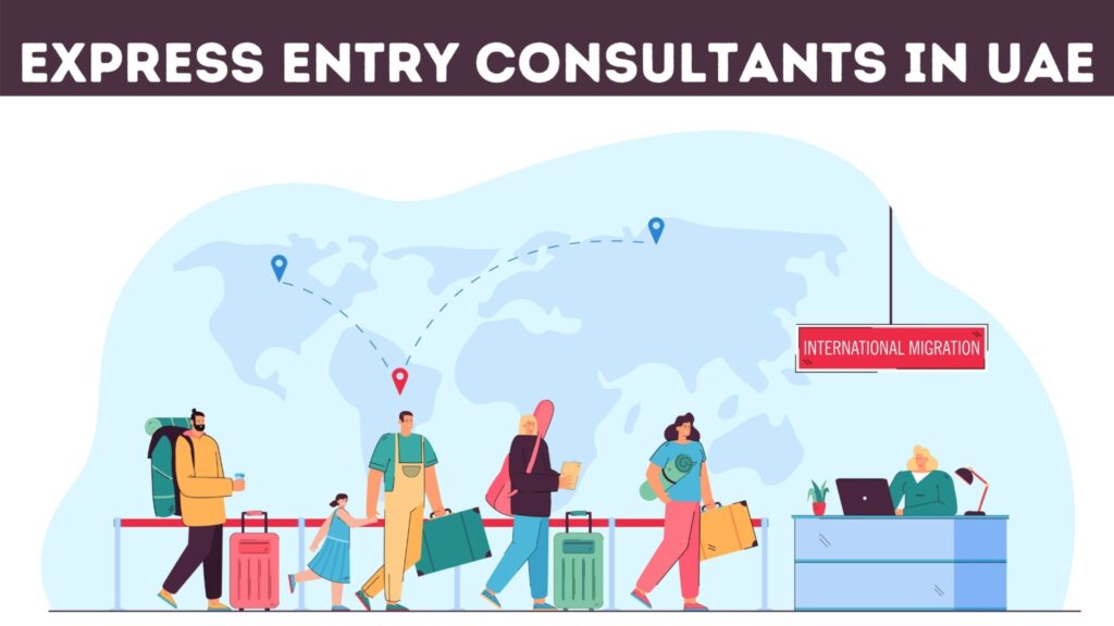 Express Entry Consultants in UAE